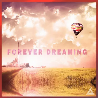 Forever Dreaming by Andy Bruh