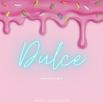 Dulce by Macotea