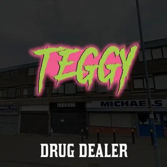 Drug Dealer by Teggy