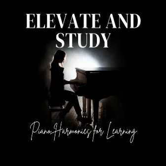 Elevate and Study: Piano Harmonies for Learning by Elba