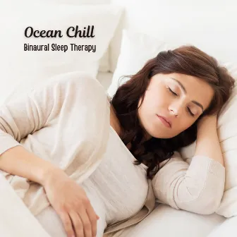 Ocean Chill: Binaural Sleep Therapy by 