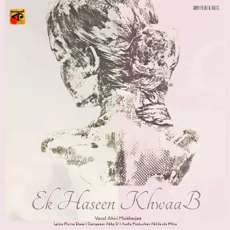 Ek Haseen Khwaab by 