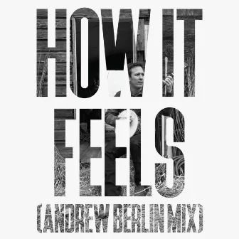 How It Feels (Andrew Berlin mix) by Kid Reverie