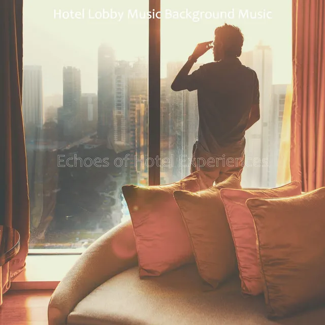 Echoes of Hotel Experiences