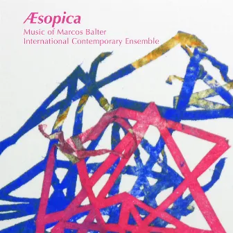 Æsopica: Music of Marcos Balter by Marcos Balter