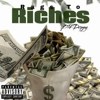 Rags To Riches by BTF Drippy