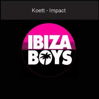 Impact by Koett