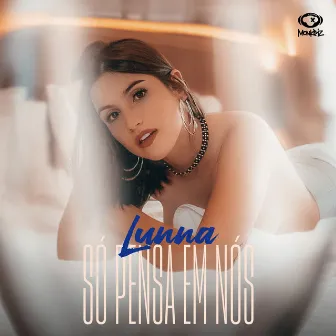 Só Pensa Em Nós by Lunna