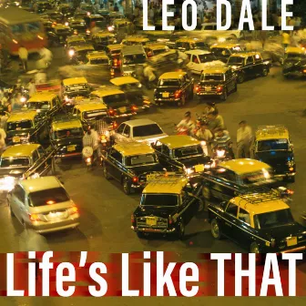 Life's Like That by Leo Dale