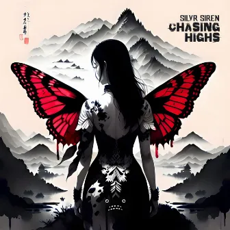 Chasing Highs by SILVR SIREN