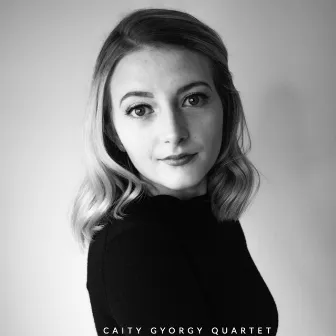 Caity Gyorgy Quartet by Caity Gyorgy