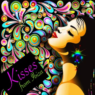 Kisses from Ibiza – Summer 2017 Sexy Party Songs in Ibiza Balearic Nights by Chill Lounge Music Bar La Luna a Ibiza