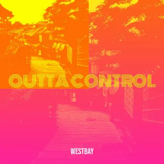 Outta Control by Westbay