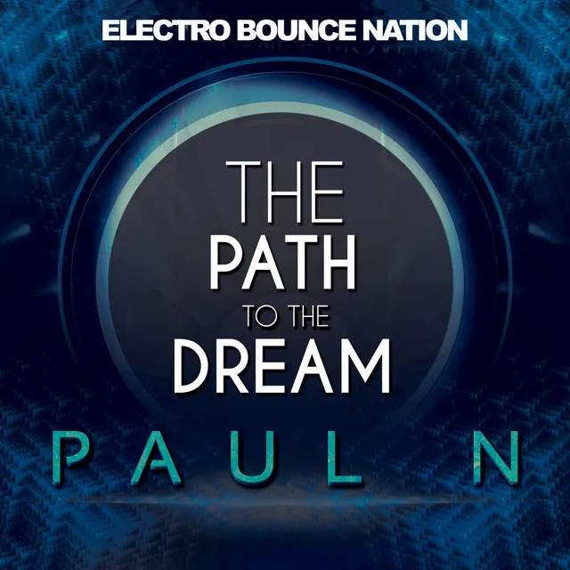 The Path To The Dream - Original Mix