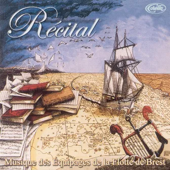 Recital by Musique Des Équipages De La Flotte De Brest