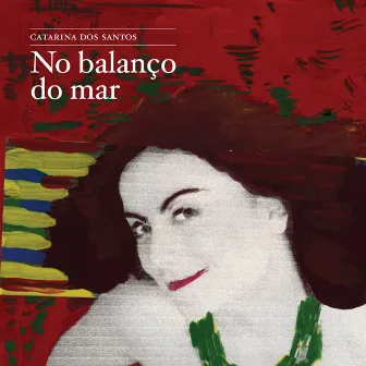 No Balanço do Mar by Catarina Dos Santos