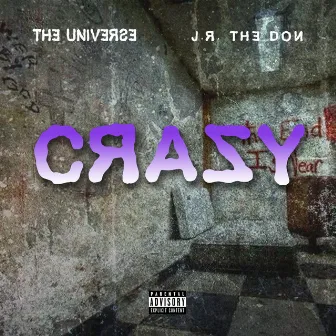 Crazy by The Un1verse