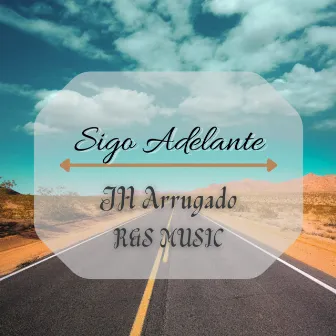 Sigo Adelante by JH Arrugado