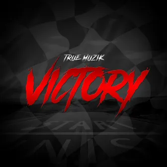 Victory by True Muzik