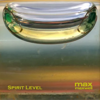 Spirit Level by Max Maxwell