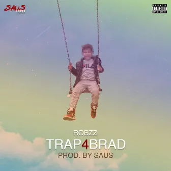 Trap4Brad by Robzz