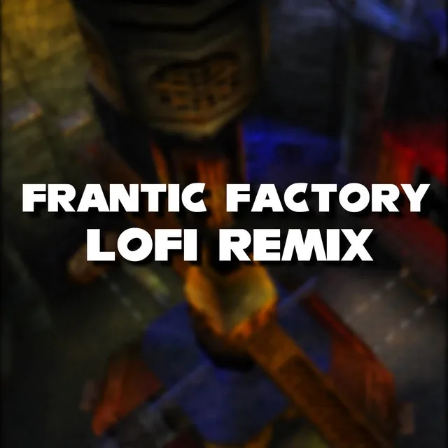 DK 64 - Frantic Factory (Lofi Remix)