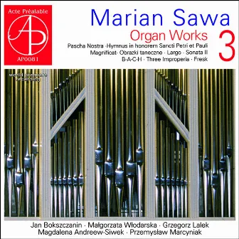 Marian Sawa: Organ Works 3 by Marian Sawa