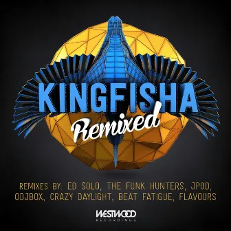 Kingfisha Remixed by Kingfisha