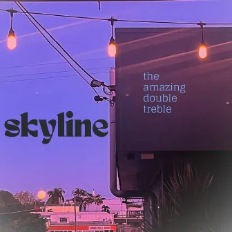 skyline by The Amazing Double Treble