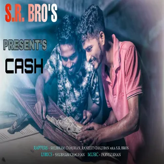 Cash by S.R. Bros.