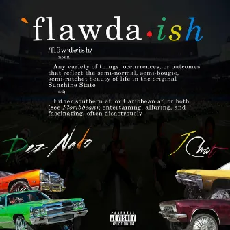 Flawda Ish by Dez Nado