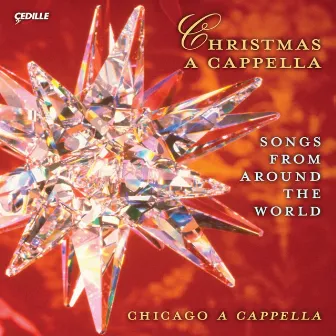 Christmas A Cappella (Songs From Around the World) (Chicago A Cappella) by Chicago a Cappella