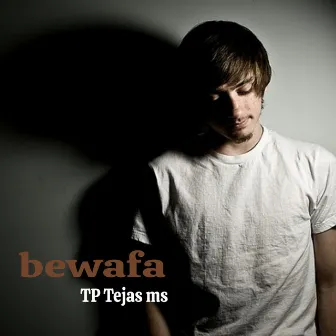 Bewafa by TP Tejas ms