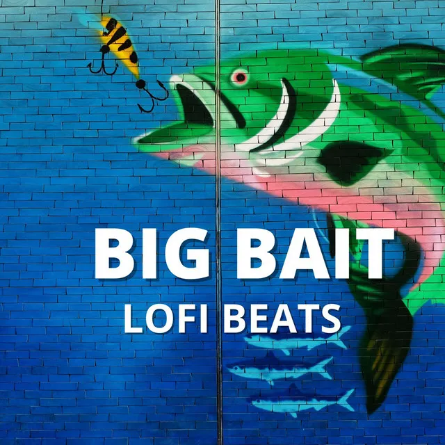 Big Bait Lofi Beats