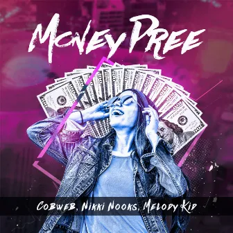 Money Pree by Nikki Nooks