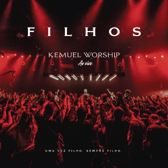 Kemuel Worship: Filhos (Ao Vivo) by Kemuel