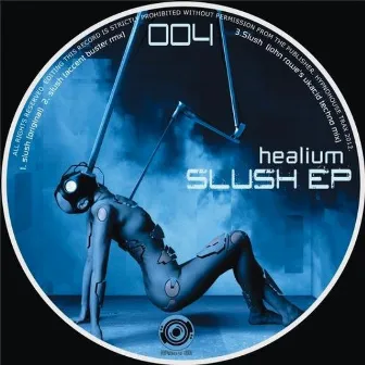 Slush E.P by Healium