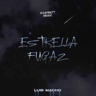 Estrella Fugaz by Luis Macho