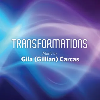 Transformations by Gila Carcas