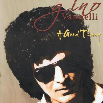 A Good Thing by Gino Vannelli