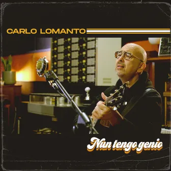 Nun tengo genio by Carlo Lomanto