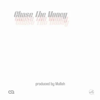 Chase The Money by Ree