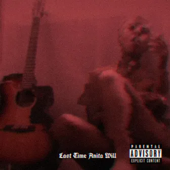 Last Time by Anita Will