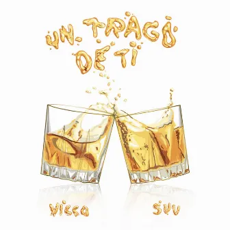 Un trago de ti by Vicco