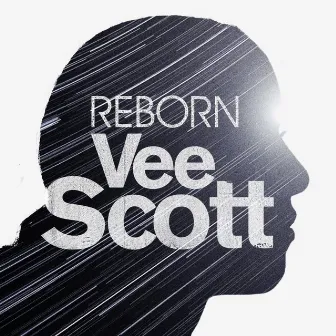 Reborn by Vee Scott