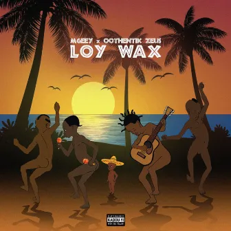 Loy Wax by Mgeey