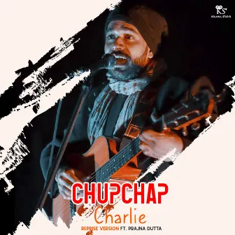 Chupchap Charlie (Reprise Version) by Prajna Dutta