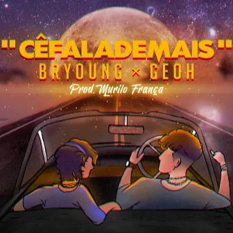 Cêfalademais by Bryoung