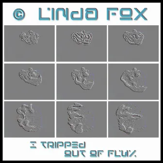 I Tripped out of FLUX by © Linda Fox