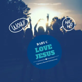 Love Jesus by Baby C